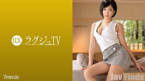 [259LUXU-1193]ラグジュTV 1180 「童貞を卒業したばかりの年下セフレじゃ満足できない…」と自らAV出演！久々の激しいSEXにスイッチが入り妖艶な表情を浮かべ、圧倒的快感に嬉しそうな喘