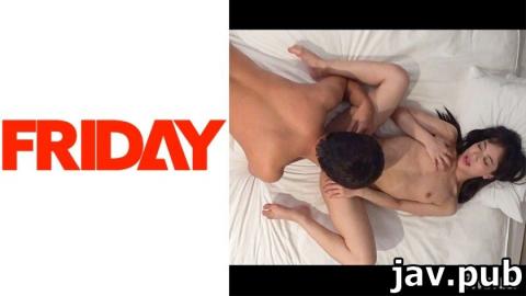 Friday 480FRIN-001 Personal shooting >> Celebrity 32 years old Drama actress M Cheating hotel date l