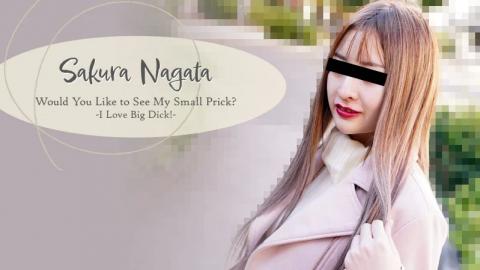 Heyzo HZ-3088 Would You Like to See My Small Prick? -I Love Big Dick- - Sakura Nagata Suddenly! Don't you want to see my rough? After all, I like big dicks! - Sakura Osada